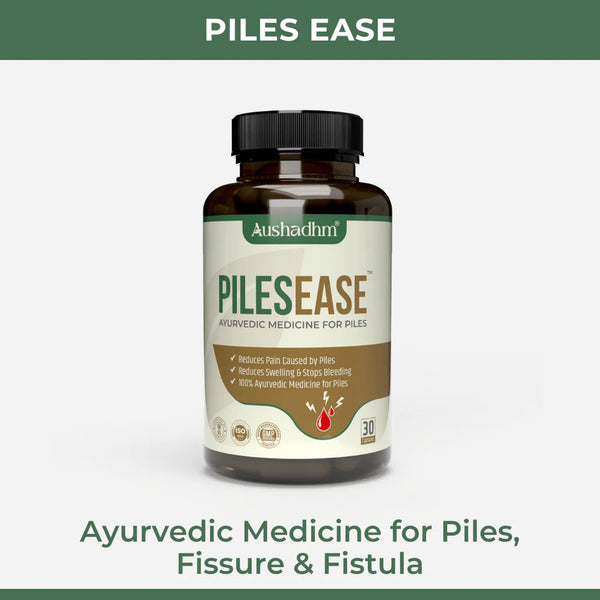 PileEase Ayurvedic Medicine For Piles, Fissure & Fistula (Ministry of Ayush Approved)